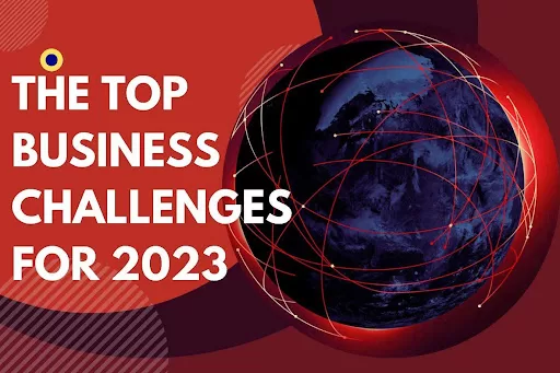 Top 10 Business Challenges That Defined 2023