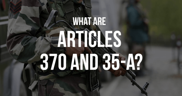 In plain words: What are Articles 370 and 35-A? artciles