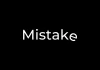 Mistakes