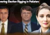 Will State Dept Take a Bold Stand on Rigging in Pak Elections